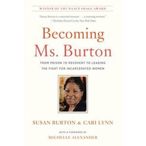 Becoming Ms. Burton: From Prison to Recovery to Leading the Fight for Incarcerat